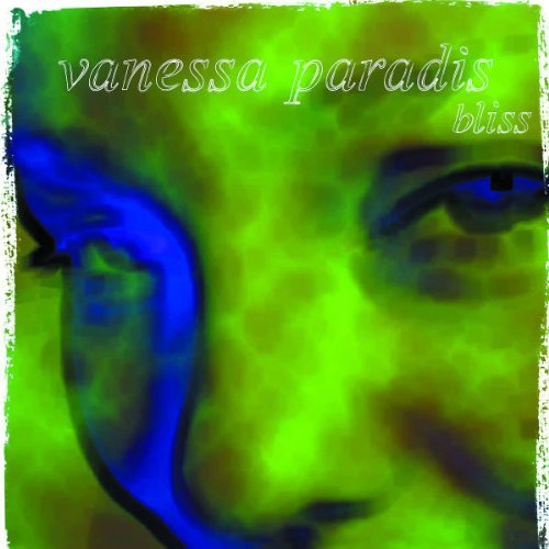 Paradis , Vanessa - Bliss
