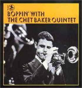 Baker,Chet Quintet - Boppin...With the