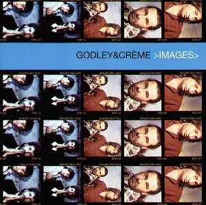 Godley & Creme - Images
