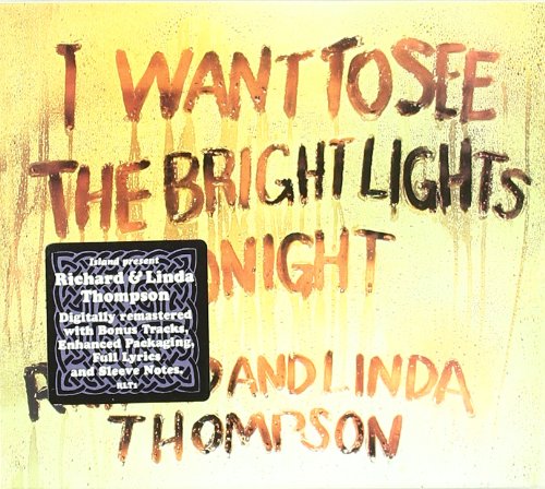 Richard & Linda Thompson - I Want to See the Bright Lights Tonight (Rem.)