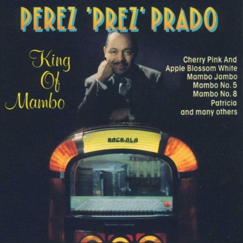 Prado , Perez - King of Mambo