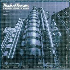 Hundred Reasons - Ideas above our station