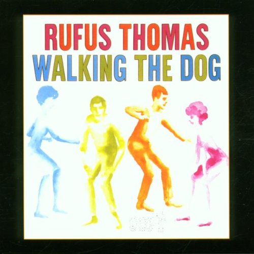 Thomas , Rufus - Walking the Dog