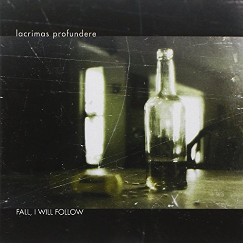 Lacrimas Profundere - Fall,I Will Follow