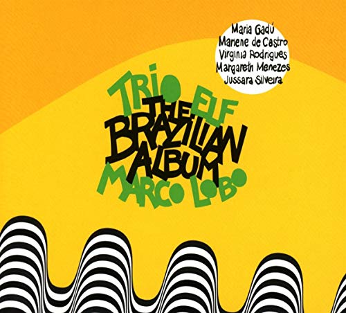 Trio Elf - The Brazilian Album