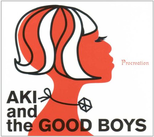 Aki And The Good Boys - Procreation