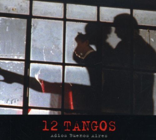 Various - 12 Tangos-Adios Buenos Aires