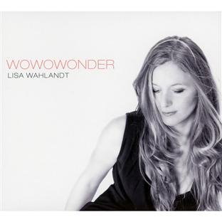 Lisa Wahlandt - Wowowonder (Feat. Trio Elf)