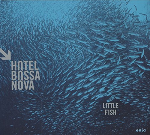 Hotel Bossa Nova - Little Fish