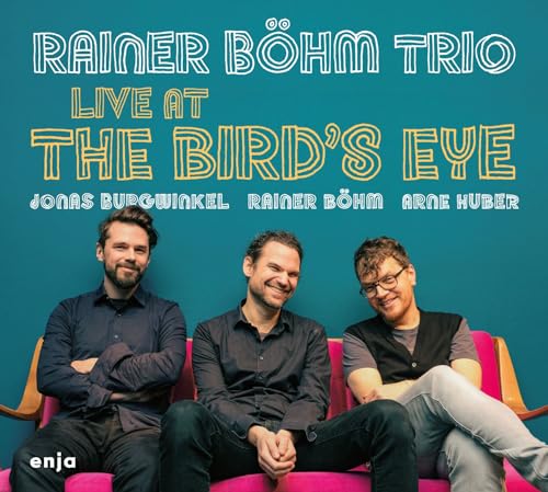 Rainer Böhm Trio - Live At The Bird's Eye