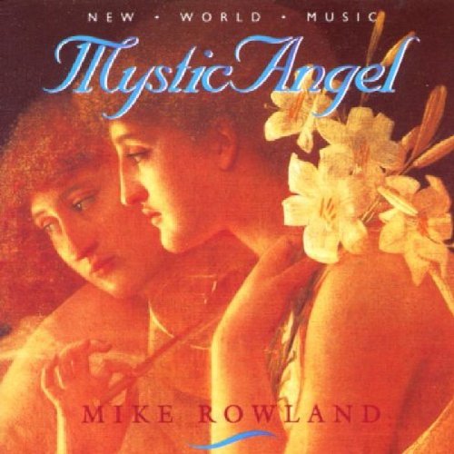 Mike Rowland - Mystic Angel