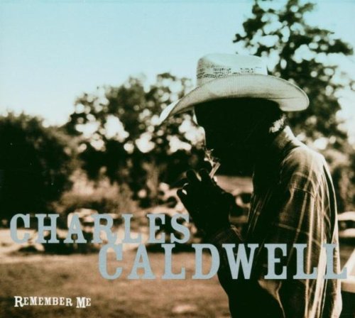Caldwell , Charles - Remember Me
