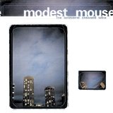 Modest Mouse - This Is a Long Drive for Someone With Nothing To Think About