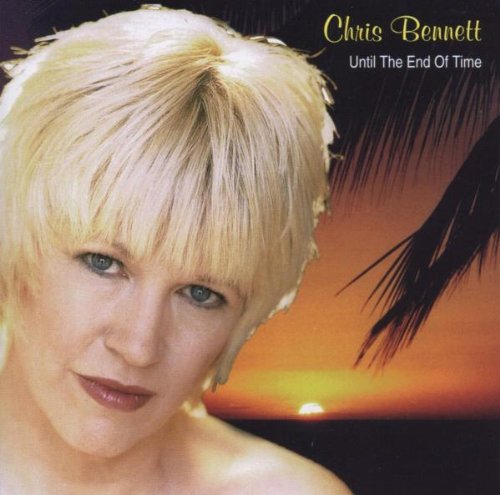 Bennett , Chris - Until The End Of Time
