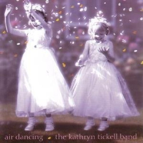 Tickell , Kathryn - Air Dancing