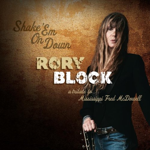 Rory Block - Shake Em on Down:a Tribute to