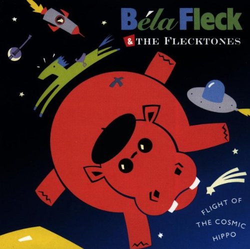 Bela & the Flecktones Fleck - Flight of the Cosmic Hippo