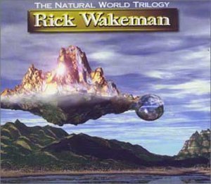 Rick Wakeman - Natural World Trilogy by Rick Wakeman