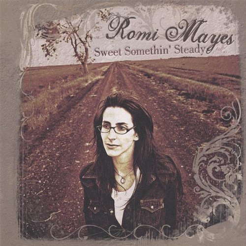Romi Mayes - Sweet Somethin Steady