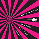 Massiv in Mensch - Meanwhile Back In The Jungle