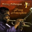 Gillespie , Dizzy - Dizzy Atmosphere