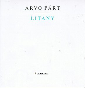 Pärt , Arvo - Litany (Hilliard Ensemble)