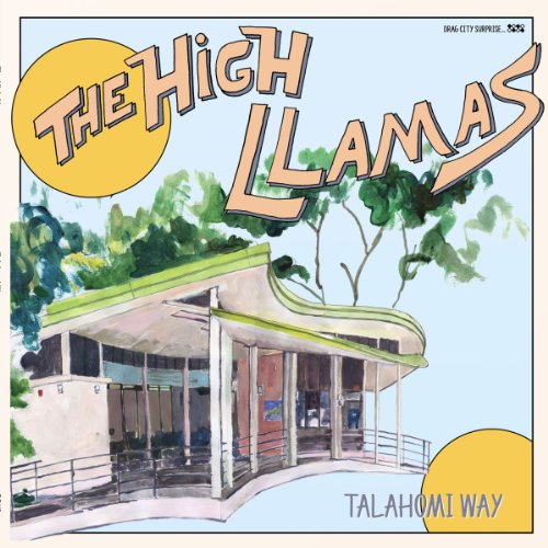the High Llamas - Talahomi Way