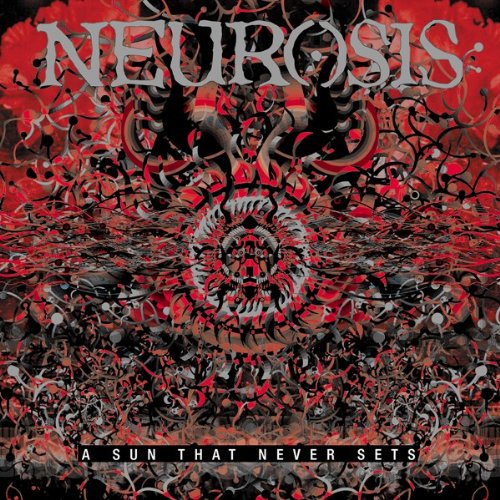 Neurosis - A sun that never sets