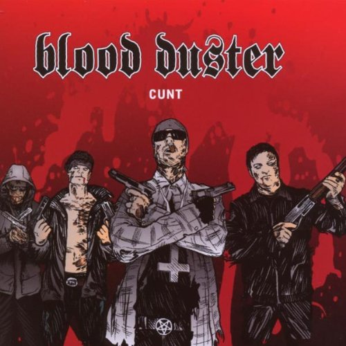 Blood Duster - Cunt