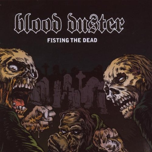 Blood Duster - Fisting the Dead