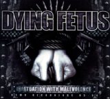 Dying Fetus - Descend Into Depravity