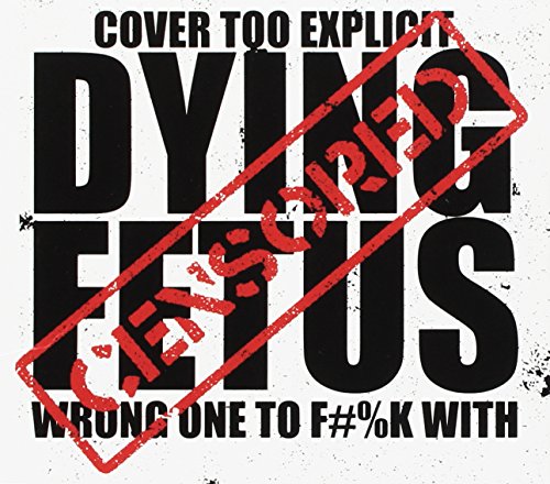 Dying Fetus - Wrong One To Fuck With