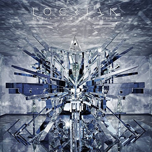 Locrian - Infinitive Dissolution