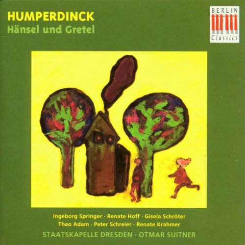 Humperdinck , Engelbert - Hänsel und Gretel (Staatskapelle Dresden, Suitner, Springer, Hoff)
