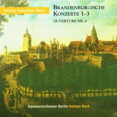 Bach , Johann Sebastian - Brandenburgische Konzerte 1 - 3 Overtüre Nr. 4 (Kammerorchester Berlin, Helmut Koch)