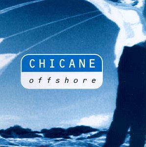 Chicane - Offshore
