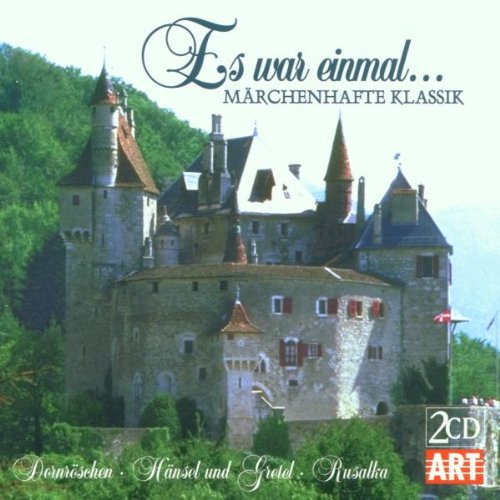 Sampler - Es war einmal... Märchenhafte Klassik - Dornröschen, Hänsel und Gretel, Rusalka