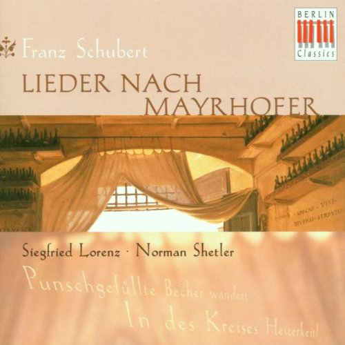 Schubert , Franz - Lieder nach Mayrhofer (Lorenz, Shetler)