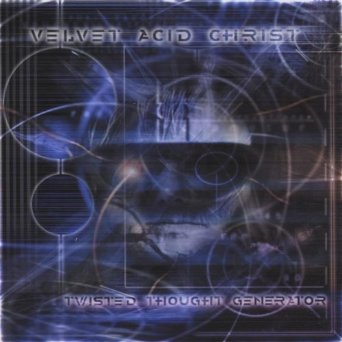 Velvet Acid Christ - Twisted Thought Generator [US-Import]