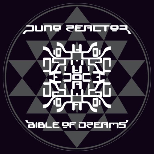 Juno Reactor - Bible of Dreams