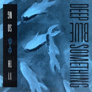 Deep Blue Something - 11th Song