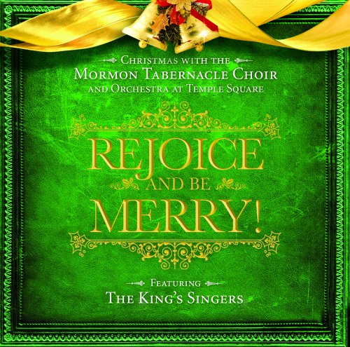 Mormon Tabernacle Choir - Rejoice & Be Merry