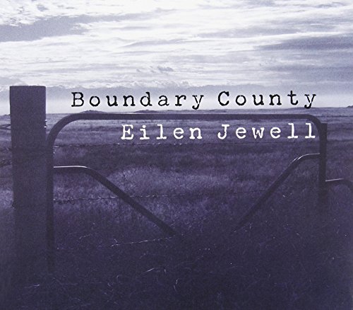Eilen Jewell - Boundary County