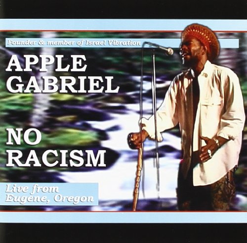 Apple Gabriel - No Racism - Live from Eugene, Oregon