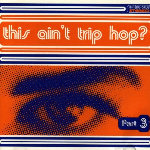 Various - This Ain'T Trip Hop Vol.3