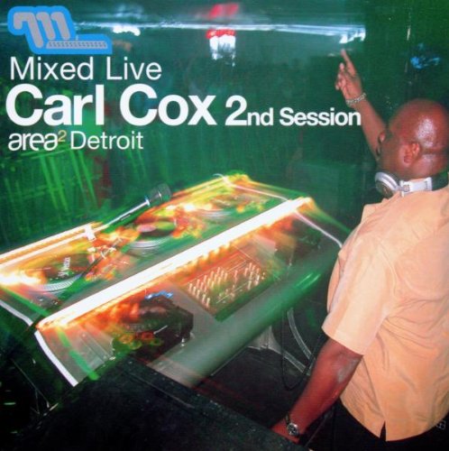Carl Cox - Mixed Live 2nd Session