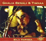 Benali , Ghalia & Timnaa - Wild Harissa