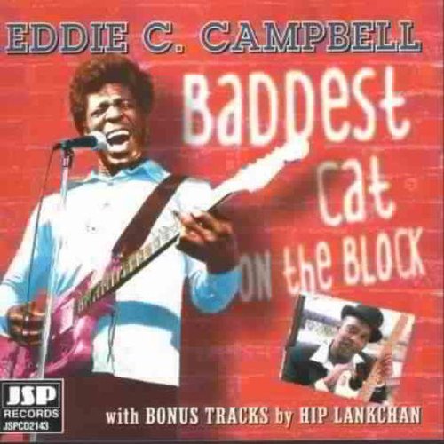 Eddie C. Campbell - Baddest Cat on the Block