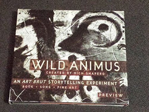 Shapero , Rich - Wild Animus - An Art Brut Storytelling Experiment