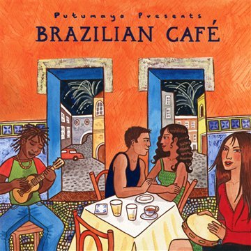 Putumayo Presents - Brazilian Cafe